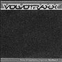 Volvotraxx - Passage des images vivantes aux images mortes. Tout refleurit LP.