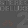 Stereo Deluxe 2