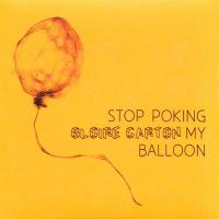 Stop poking my balloon