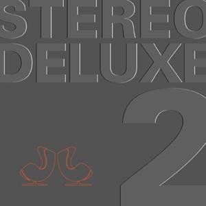 Stereo Deluxe 2