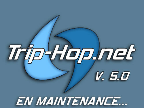 Trip-Hop.net est actuellement en maintenance.