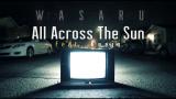 Vido clip : All Across The Sun feat. Kaejo