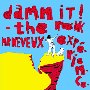 Mr Neveux - Damn It! (The Rock Experience)