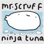 Mr Scruff - Ninja Tuna