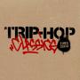 Trip-Hop Classics 1993-2009