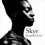 Skye - Keeping secrets