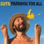Guts - Paradise for all