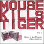 Mouse kills tiger - Music is the weapon of the children