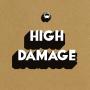 High tone meets Brain damage - High damage