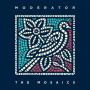 Moderator - The Mosaics