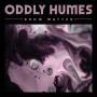Oddly Humes - Know Matter (Melting Records)