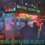 Dinner With the Beatz, Vol​​​​​​​. ​5