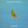 Joshua Woolf - Float (S!X- Music)
