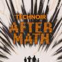 TECHNOIR - AFTER MATH (Kengah Records)