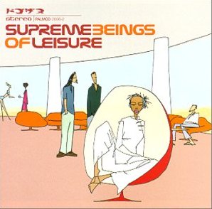 Supreme Beings Of Leisure