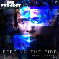 Ink Project - Feeding The Fire feat. Coreysan