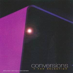 Conversions - A K & D Selection