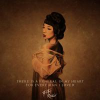 There Is A Funeral In My Heart, For Every Man I Loved