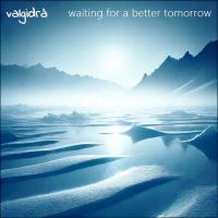 Waiting For A Better Tomorrow