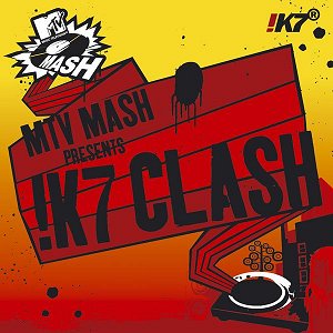 MTV MASH presents !K7 clash