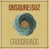 CROSSROADS d'Obsqure & Suz, un album universel