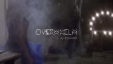 Vidéo clip : Overwhelm