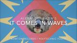 Vidéo clip : It comes in Waves